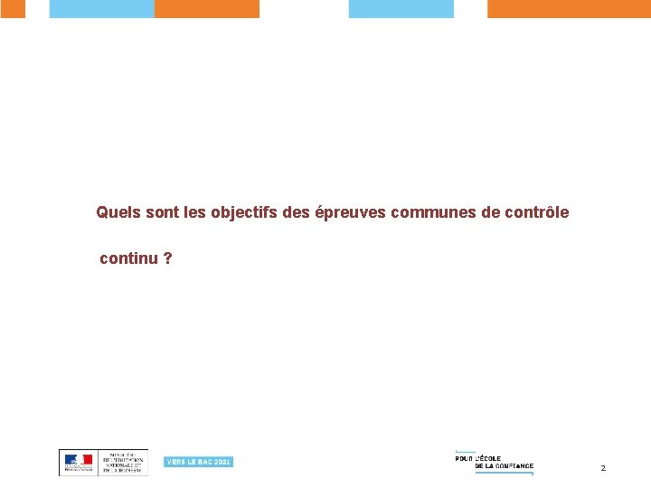  Quels sont les objectifs des épreuves communes de contrôle continu ? 2 