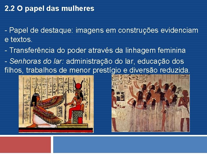 2. 2 O papel das mulheres - Papel de destaque: imagens em construções evidenciam