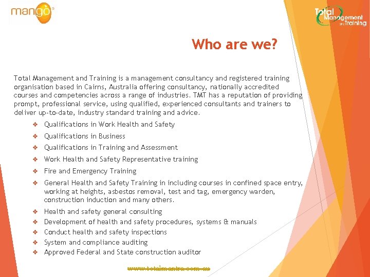 Who are we? Total Management and Training is a management consultancy and registered training