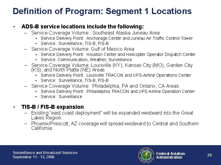 Definition of Program: Segment 1 Locations • ADS-B service locations include the following: –