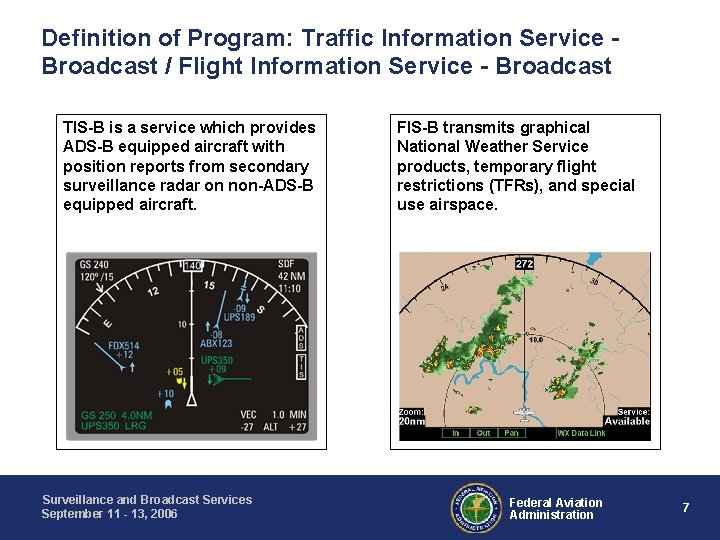 Definition of Program: Traffic Information Service Broadcast / Flight Information Service - Broadcast TIS-B
