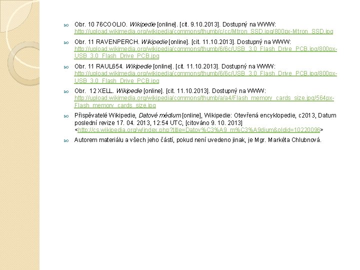  Obr. 10 76 COOLIO. Wikipedie [online]. [cit. 9. 10. 2013]. Dostupný na WWW: