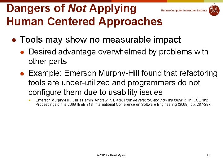 Dangers of Not Applying Human Centered Approaches l Tools may show no measurable impact