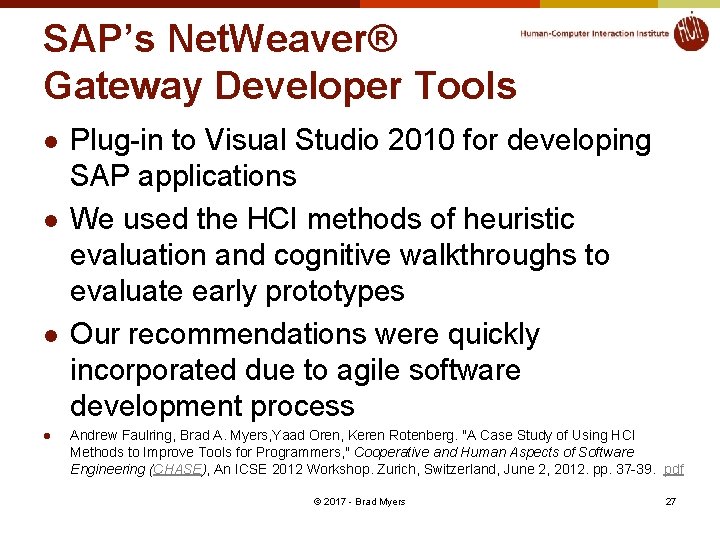 SAP’s Net. Weaver® Gateway Developer Tools l l Plug-in to Visual Studio 2010 for