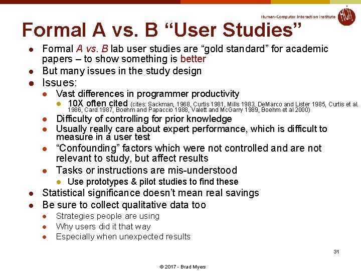 Formal A vs. B “User Studies” l l l Formal A vs. B lab