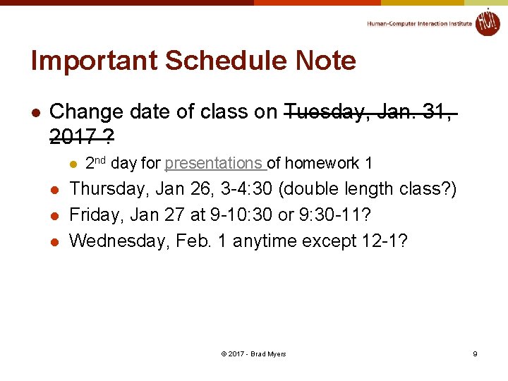 Important Schedule Note l Change date of class on Tuesday, Jan. 31, 2017 ?