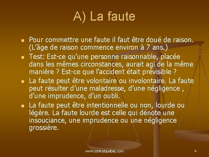 A) La faute n n Pour commettre une faute il faut être doué de