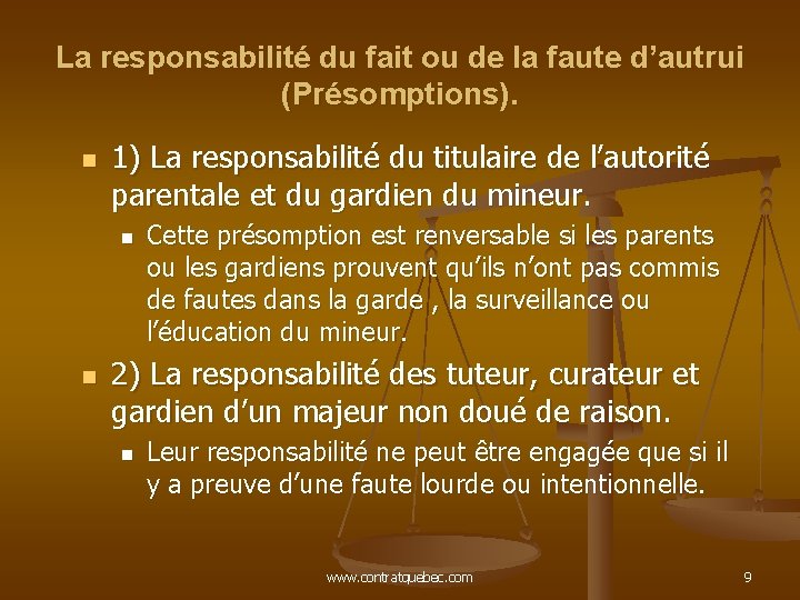 La responsabilité du fait ou de la faute d’autrui (Présomptions). n 1) La responsabilité