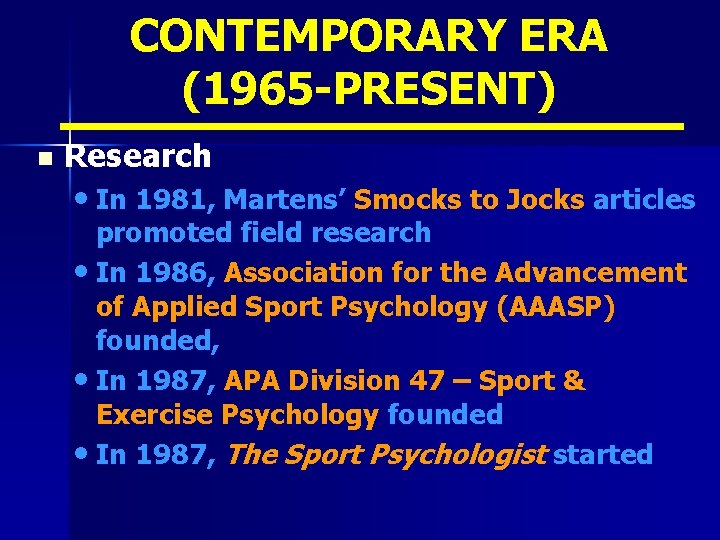 CONTEMPORARY ERA (1965 -PRESENT) n Research • In 1981, Martens’ Smocks to Jocks articles