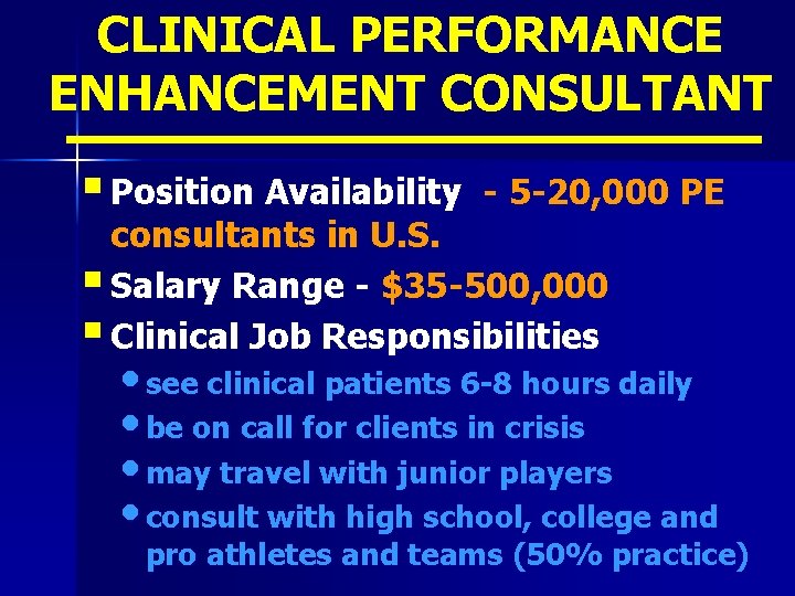 CLINICAL PERFORMANCE ENHANCEMENT CONSULTANT § Position Availability - 5 -20, 000 PE consultants in