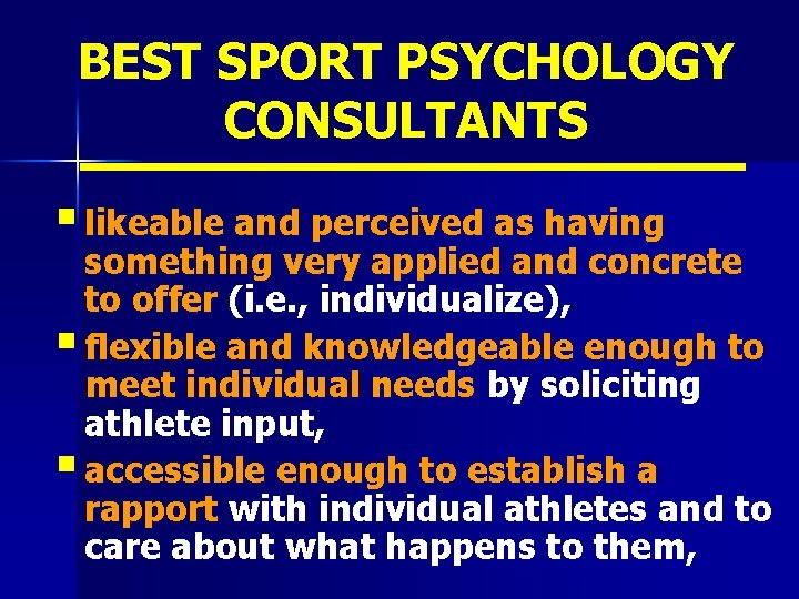 BEST SPORT PSYCHOLOGY CONSULTANTS § likeable and perceived as having something very applied and