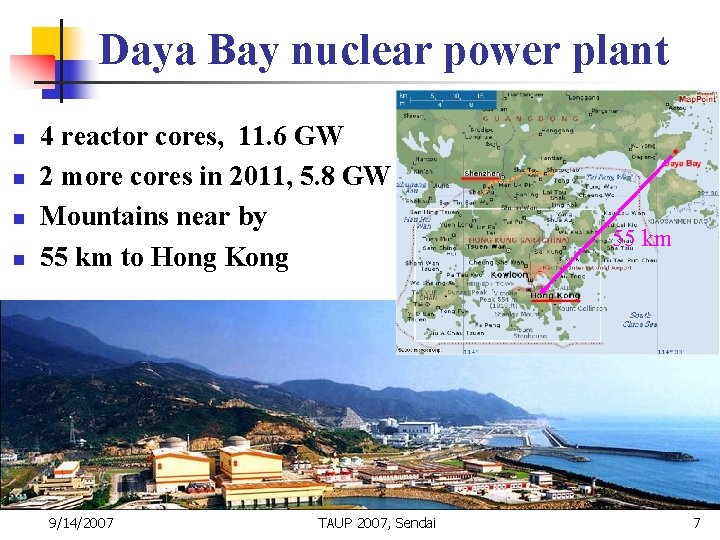 Daya Bay nuclear power plant n n 4 reactor cores, 11. 6 GW 2