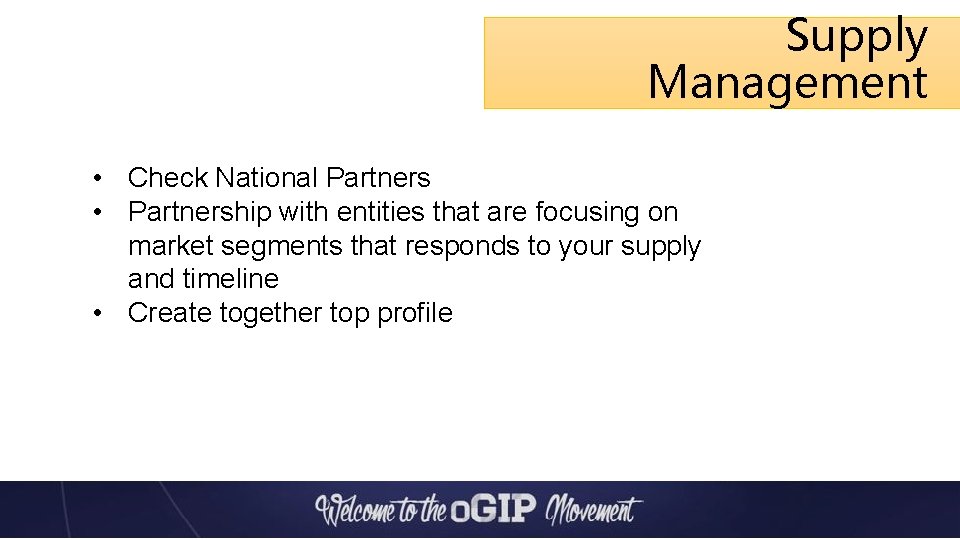 Supply Management • Check National Partners • Partnership with entities that are focusing on