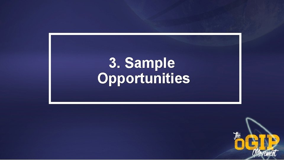 3. Sample Opportunities 