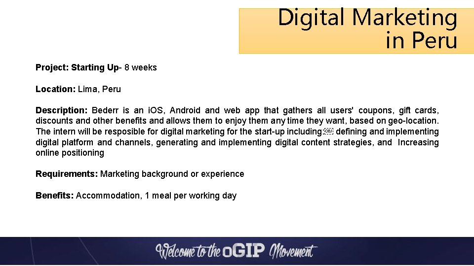 Digital Marketing in Peru Project: Starting Up- 8 weeks Location: Lima, Peru Description: Bederr