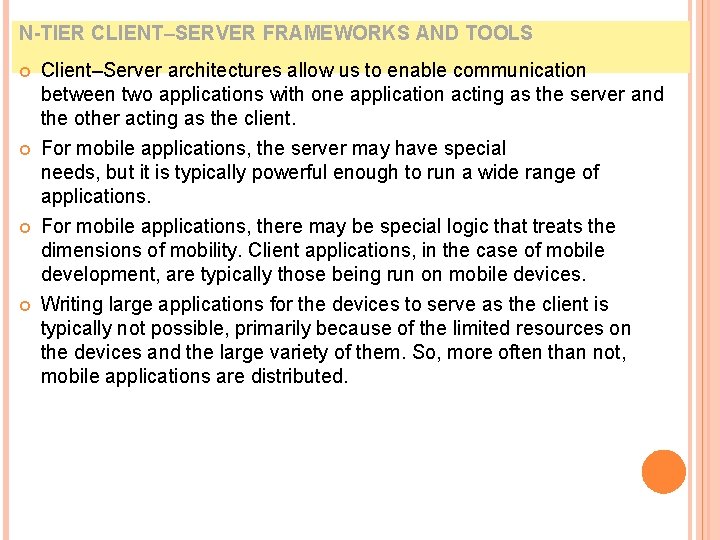 N-TIER CLIENT–SERVER FRAMEWORKS AND TOOLS Client–Server architectures allow us to enable communication between two