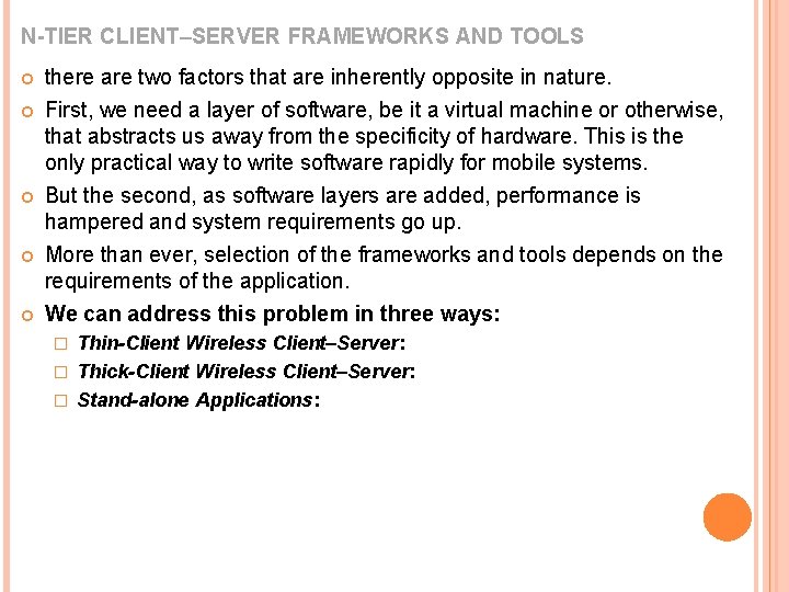 N-TIER CLIENT–SERVER FRAMEWORKS AND TOOLS there are two factors that are inherently opposite in