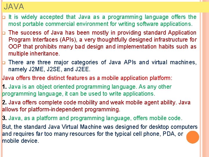 JAVA q It is widely accepted that Java as a programming language offers the