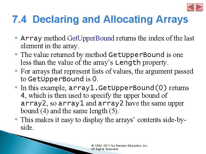 7. 4 Declaring and Allocating Arrays Array method Get. Upper. Bound returns the index 7. 4 Declaring and Allocating Arrays Array method Get. Upper. Bound returns the index