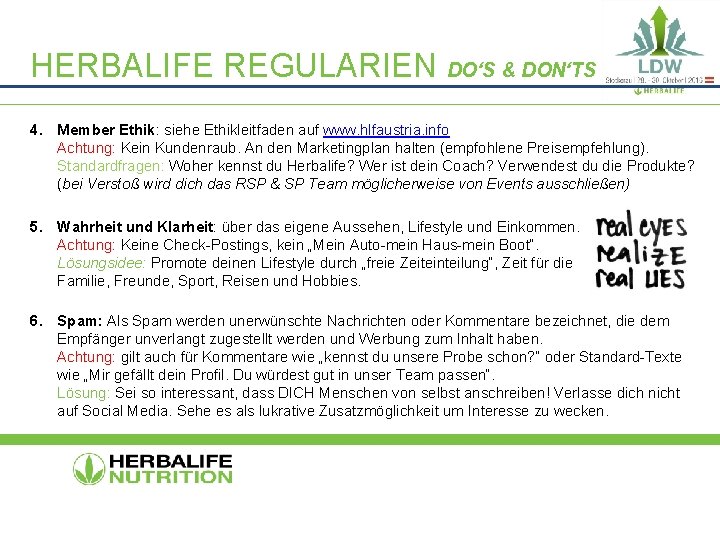 HERBALIFE REGULARIEN DO‘S & DON‘TS 4. Member Ethik: siehe Ethikleitfaden auf www. hlfaustria. info