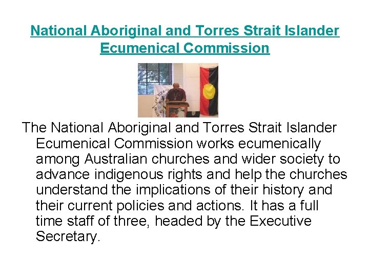 National Aboriginal and Torres Strait Islander Ecumenical Commission The National Aboriginal and Torres Strait