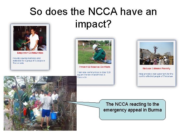 So does the NCCA have an impact? The NCCA reacting to the emergency appeal