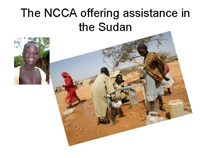 The NCCA offering assistance in the Sudan 