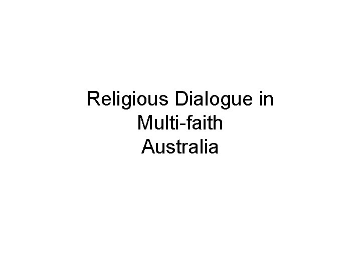 Religious Dialogue in Multi-faith Australia 