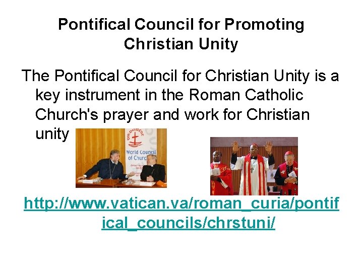 Pontifical Council for Promoting Christian Unity The Pontifical Council for Christian Unity is a