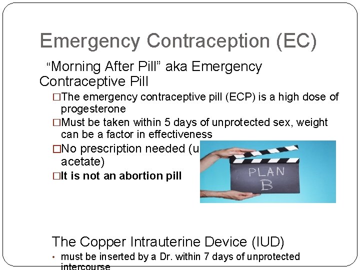 Emergency Contraception (EC) “Morning After Pill” aka Emergency Contraceptive Pill �The emergency contraceptive pill