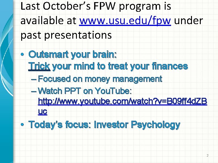 Last October’s FPW program is available at www. usu. edu/fpw under past presentations •