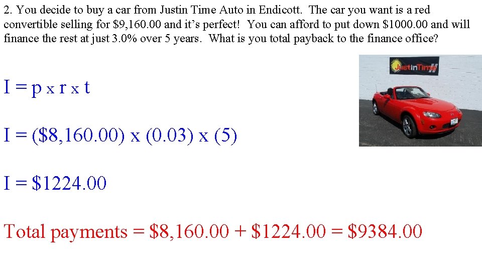 2. You decide to buy a car from Justin Time Auto in Endicott. The