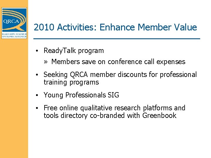 2010 Activities: Enhance Member Value • Ready. Talk program » Members save on conference