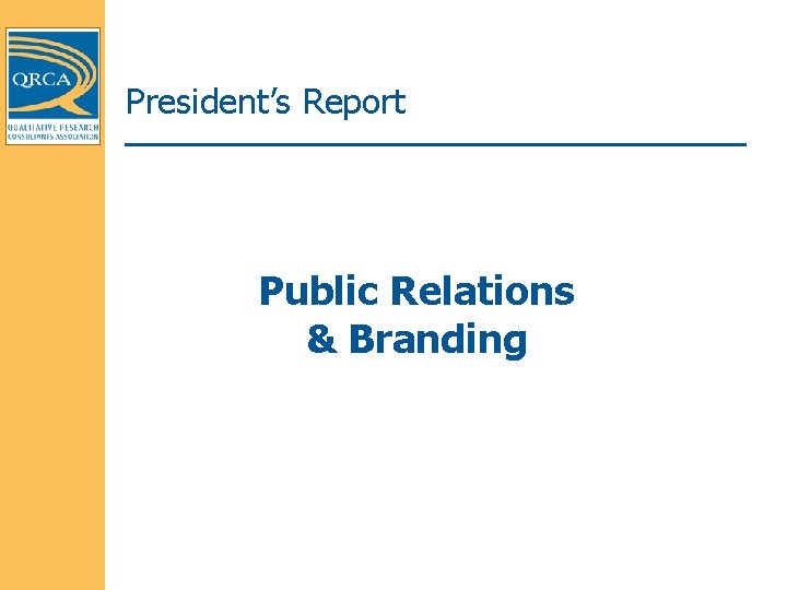 President’s Report Public Relations & Branding 