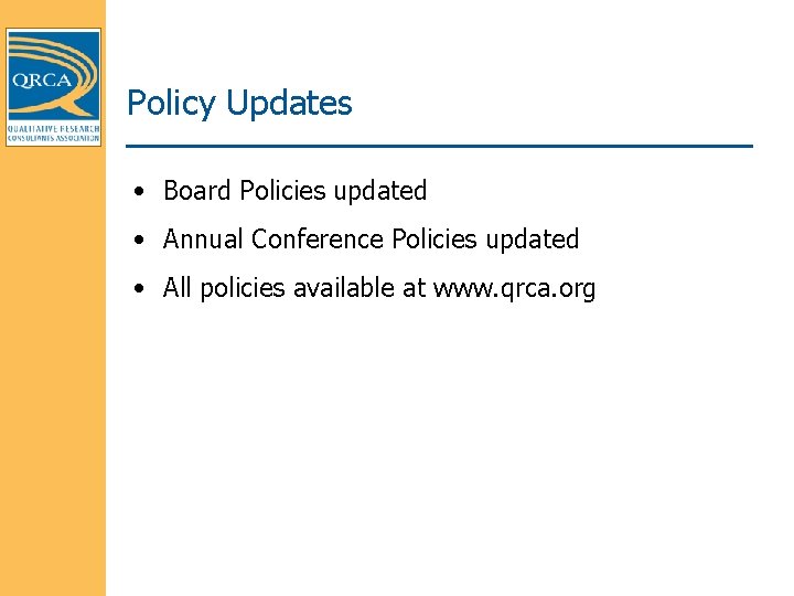 Policy Updates • Board Policies updated • Annual Conference Policies updated • All policies