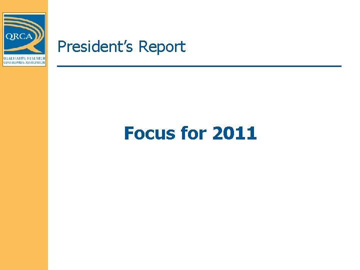 President’s Report Focus for 2011 