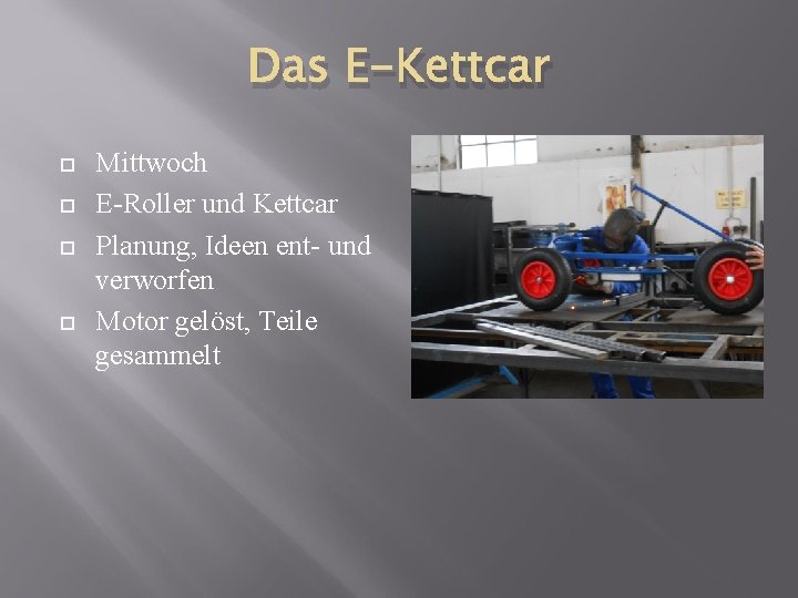 Das E-Kettcar Mittwoch E-Roller und Kettcar Planung, Ideen ent- und verworfen Motor gelöst, Teile