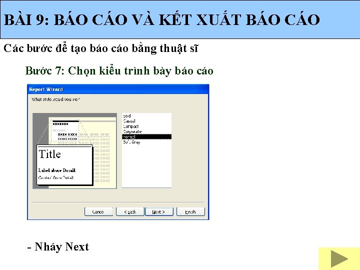 BÀI 9: BÁO CÁO VÀ KẾT XUẤT BÁO Các bước để tạo báo cáo