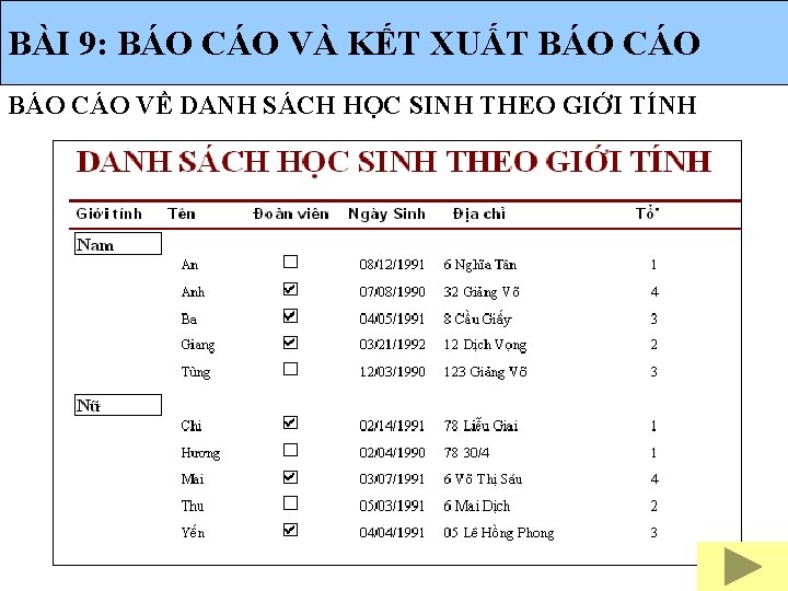 BÀI 9: BÁO CÁO VÀ KẾT XUẤT BÁO CÁO VỀ DANH SÁCH HỌC SINH