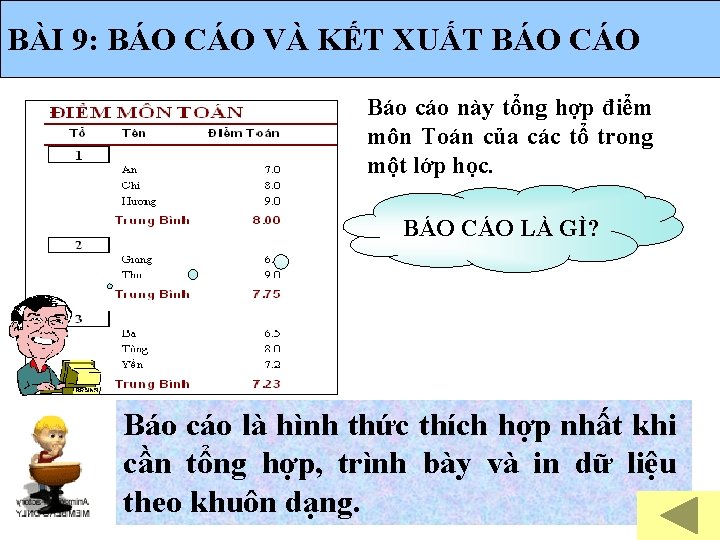 BÀI 9: BÁO CÁO VÀ KẾT XUẤT BÁO CÁO Báo cáo này tổng hợp