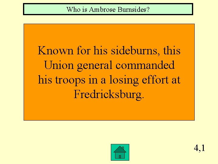 Who is Ambrose Burnsides? Known for his sideburns, this Union general commanded his troops
