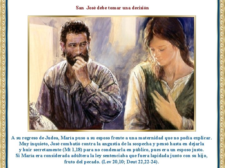 San José debe tomar una decisión A su regreso de Judea, María puso a