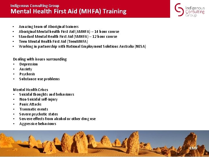 Indigenous Consulting Group Mental Health First Aid (MHFA) Training • • • Amazing team