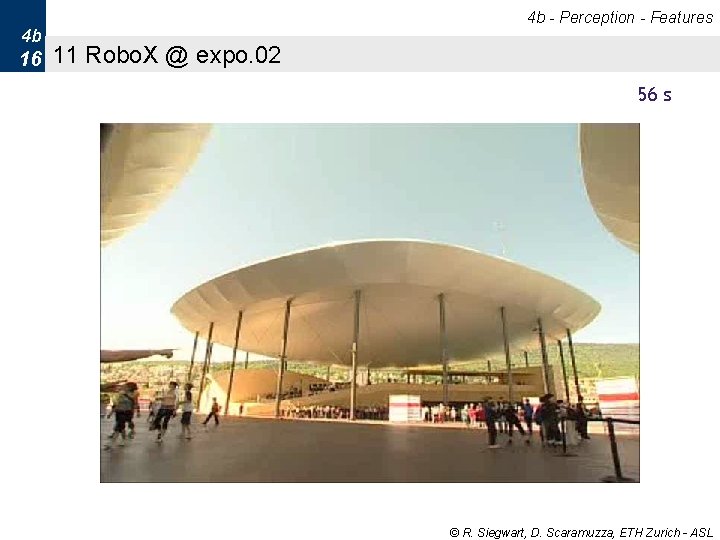 4 b - Perception - Features 4 b 16 11 Robo. X @ expo. 4 b - Perception - Features 4 b 16 11 Robo. X @ expo.