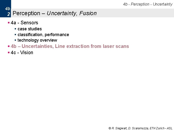 4 b - Perception - Uncertainty 4 b 2 Perception – Uncertainty, Fusion § 4 b - Perception - Uncertainty 4 b 2 Perception – Uncertainty, Fusion §