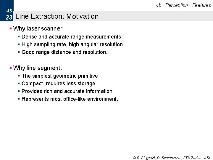 4 b - Perception - Features 4 b 23 Line Extraction: Motivation § Why 4 b - Perception - Features 4 b 23 Line Extraction: Motivation § Why
