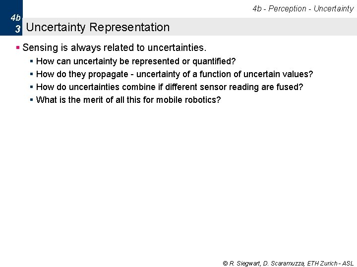 4 b - Perception - Uncertainty 4 b 3 Uncertainty Representation § Sensing is 4 b - Perception - Uncertainty 4 b 3 Uncertainty Representation § Sensing is