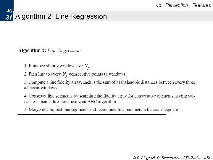 4 d - Perception - Features 4 d 31 Algorithm 2: Line-Regression © R. 4 d - Perception - Features 4 d 31 Algorithm 2: Line-Regression © R.