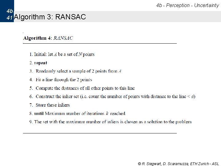 4 b - Perception - Uncertainty 4 b 41 Algorithm 3: RANSAC © R. 4 b - Perception - Uncertainty 4 b 41 Algorithm 3: RANSAC © R.