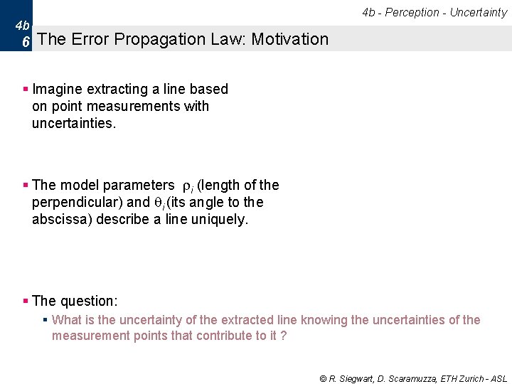 4 b - Perception - Uncertainty 4 b 6 The Error Propagation Law: Motivation 4 b - Perception - Uncertainty 4 b 6 The Error Propagation Law: Motivation